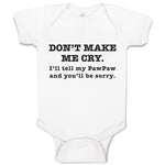 Baby Clothes Don'T Make Me Cry. I'Ll Tell My Pawpaw and You'Ll Be Sorry. Cotton