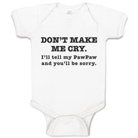 Baby Clothes Don'T Make Me Cry. I'Ll Tell My Pawpaw and You'Ll Be Sorry. Cotton