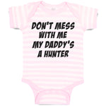 Don'T Mess with Me My Daddy's A Hunter