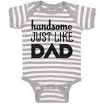 Baby Clothes Handsome Just like Dad Baby Bodysuits Boy & Girl Cotton