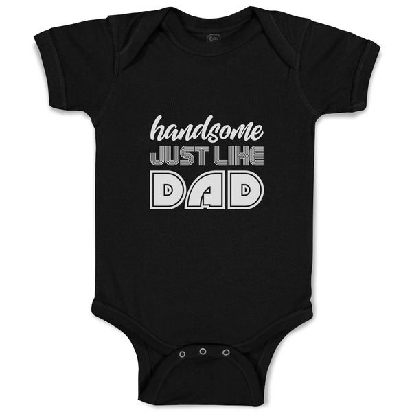 Baby Clothes Handsome Just like Dad Baby Bodysuits Boy & Girl Cotton