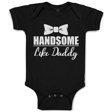 Baby Clothes Handsome like Daddy Baby Bodysuits Boy & Girl Cotton