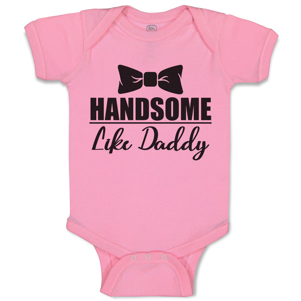 Baby Clothes Handsome like Daddy Baby Bodysuits Boy & Girl Cotton