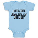 Baby Clothes Handsome like Daddy Baby Bodysuits Boy & Girl Cotton