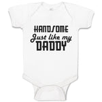 Baby Clothes Handsome like Daddy Baby Bodysuits Boy & Girl Cotton