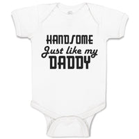 Baby Clothes Handsome like Daddy Baby Bodysuits Boy & Girl Cotton