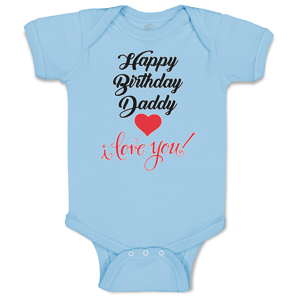 Baby Clothes Happy Birthday Daddy I Love You Baby Bodysuits Boy & Girl Cotton