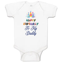 Baby Clothes Happy Birthday to My Daddy Baby Bodysuits Boy & Girl Cotton