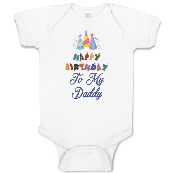 Baby Clothes Happy Birthday to My Daddy Baby Bodysuits Boy & Girl Cotton