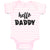 Baby Clothes Hello Daddy Baby Bodysuits Boy & Girl Newborn Clothes Cotton