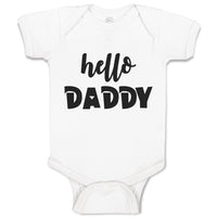 Baby Clothes Hello Daddy Baby Bodysuits Boy & Girl Newborn Clothes Cotton