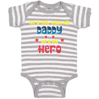 Baby Clothes He's Not Just My Daddy He's My Hero Baby Bodysuits Cotton