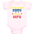 Baby Clothes He's Not Just My Daddy He's My Hero Baby Bodysuits Cotton