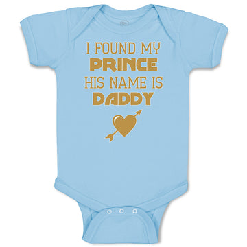 Baby Clothes I Found My Prince His Name Is Daddy Baby Bodysuits Cotton