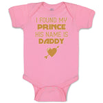 Baby Clothes I Found My Prince His Name Is Daddy Baby Bodysuits Cotton