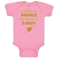 Baby Clothes I Found My Prince His Name Is Daddy Baby Bodysuits Cotton