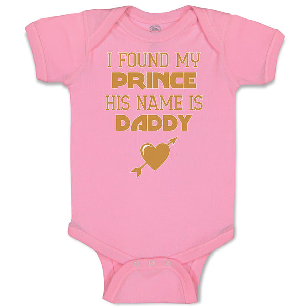 Baby Clothes I Found My Prince His Name Is Daddy Baby Bodysuits Cotton