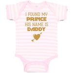 Baby Clothes I Found My Prince His Name Is Daddy Baby Bodysuits Cotton