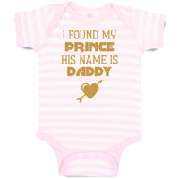 Baby Clothes I Found My Prince His Name Is Daddy Baby Bodysuits Cotton