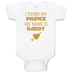 Baby Clothes I Found My Prince His Name Is Daddy Baby Bodysuits Cotton