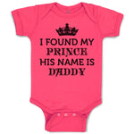 Baby Clothes I Found My Prince His Name Is Daddy Baby Bodysuits Cotton