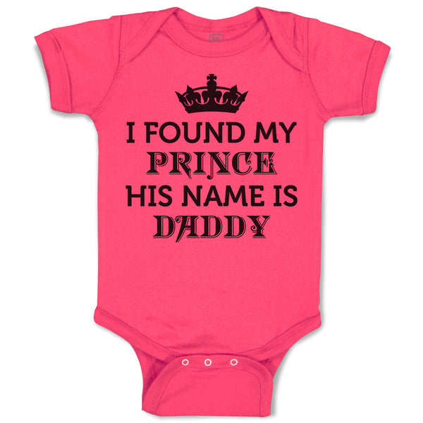 Baby Clothes I Found My Prince His Name Is Daddy Baby Bodysuits Cotton