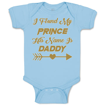 Baby Clothes I Found My Prince His Name Is Daddy Baby Bodysuits Cotton