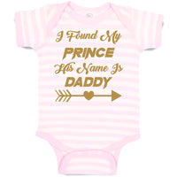Baby Clothes I Found My Prince His Name Is Daddy Baby Bodysuits Cotton