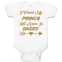 Baby Clothes I Found My Prince His Name Is Daddy Baby Bodysuits Cotton