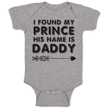 Baby Clothes I Found My Prince His Name Is Daddy Baby Bodysuits Cotton