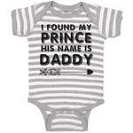 Baby Clothes I Found My Prince His Name Is Daddy Baby Bodysuits Cotton