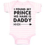 Baby Clothes I Found My Prince His Name Is Daddy Baby Bodysuits Cotton