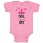 Baby Clothes I Found My Prince His Name Is Daddy Baby Bodysuits Cotton