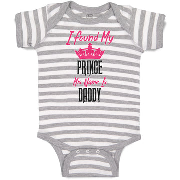 Baby Clothes I Found My Prince His Name Is Daddy Baby Bodysuits Cotton