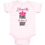 Baby Clothes I Found My Prince His Name Is Daddy Baby Bodysuits Cotton