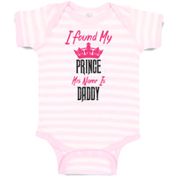 Baby Clothes I Found My Prince His Name Is Daddy Baby Bodysuits Cotton