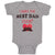 Baby Clothes I Have The Best Dad Ever! Baby Bodysuits Boy & Girl Cotton