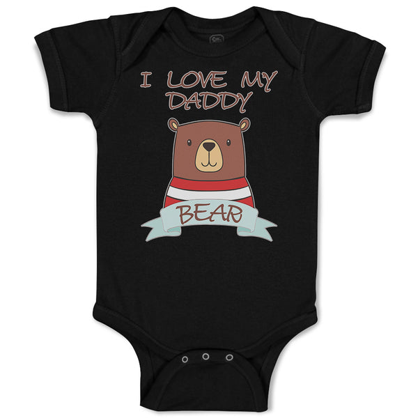 Baby Clothes I Love My Daddy Bear Baby Bodysuits Boy & Girl Cotton