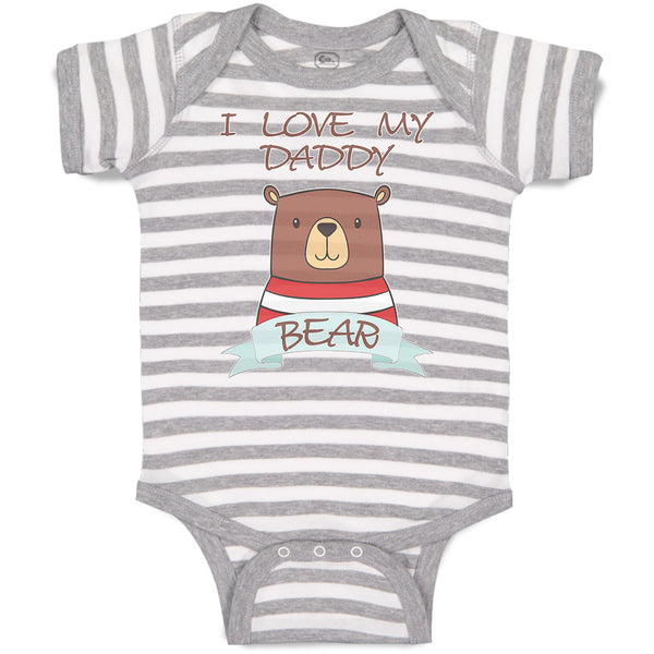 Baby Clothes I Love My Daddy Bear Baby Bodysuits Boy & Girl Cotton