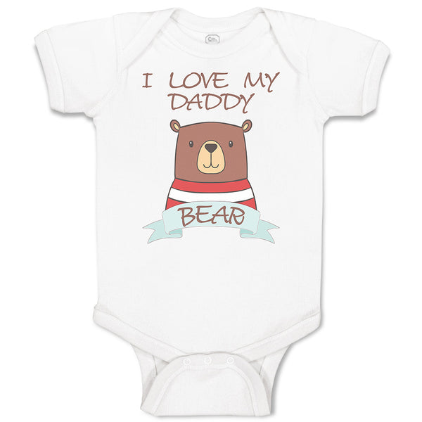 Baby Clothes I Love My Daddy Bear Baby Bodysuits Boy & Girl Cotton