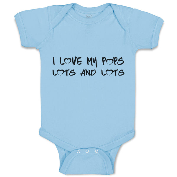 Baby Clothes I Love My Pops Lots and Lots Baby Bodysuits Boy & Girl Cotton