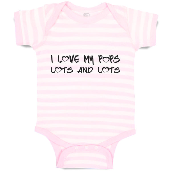 Baby Clothes I Love My Pops Lots and Lots Baby Bodysuits Boy & Girl Cotton