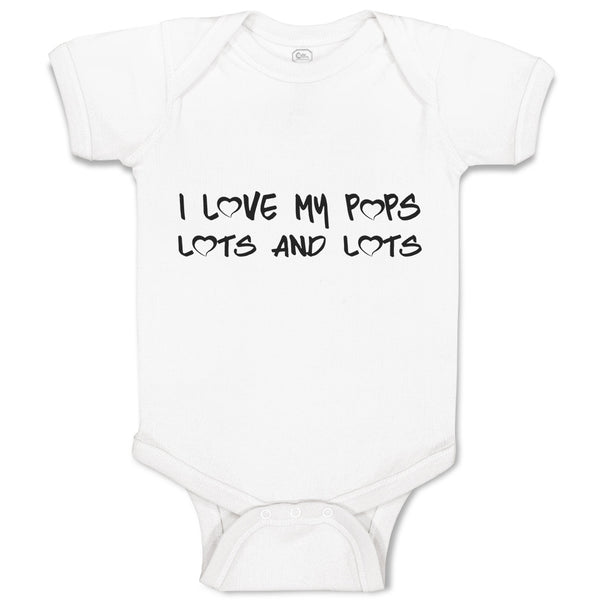 Baby Clothes I Love My Pops Lots and Lots Baby Bodysuits Boy & Girl Cotton