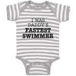 Baby Clothes I Was Daddy's Fastest Swimmer Baby Bodysuits Boy & Girl Cotton
