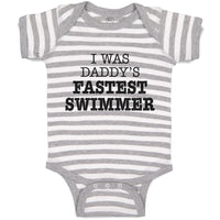 Baby Clothes I Was Daddy's Fastest Swimmer Baby Bodysuits Boy & Girl Cotton