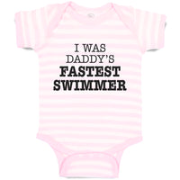Baby Clothes I Was Daddy's Fastest Swimmer Baby Bodysuits Boy & Girl Cotton