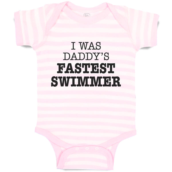 Baby Clothes I Was Daddy's Fastest Swimmer Baby Bodysuits Boy & Girl Cotton