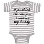 If You Think I'M Cute You Should See My Daddy