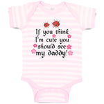 Baby Clothes Think I'M Cute Should My Daddy Flowers Insect Ladbybug Cotton