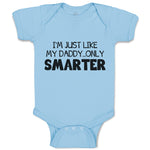 I'M Just like My Daddy.. Only Smarter